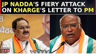 JP Nadda Responds to Kharges Letter To PM  Accuses Congress Rahul & Sonia Of Hypocrisy  Top News