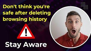 How to See Deleted Browser History