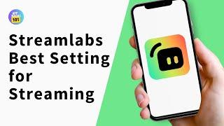 Streamlabs BEST Settings for Streaming 2024