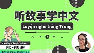 【VIETSUB + PINYIN】Nghe câu chuyện học từ vựng  Luyện Nghe Tiếng Trung - 每日中文课