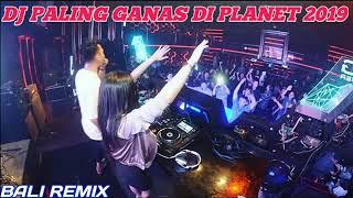 DJ PALING GANAS DI PLANET 2019 - DJ REMIX TERBARU BREAKBEAT 2019-2020