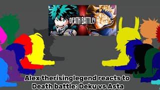 Alex therisinglegend reacts to Death Battle Deku vs. Asta