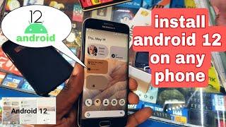 Easy Way To Install android 12 on any Android Phone  ..Samsung OPP 1plus  etc Android 12 Theam