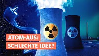 Ist der Atomausstieg JETZT ein Fehler?  Quarks