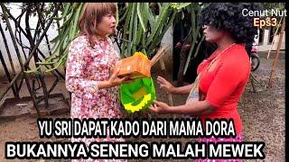 YU SRI TAHUN BARU DAPAT HADIAH DARI MAMA DORA MALAH MEWEK - Eps3