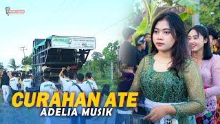 CURAHAN ATE KECIMOL ADELIA MUSIK LIVE TANDEK DESA SEBELEK