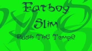 FATboy Slim - Push the tempo