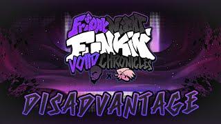 DISADVANTAGE - FNF Voiid Chronicles  OST 