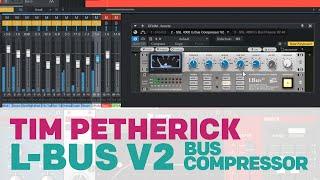 L-BUS v2 by Tim Petherick  SSL Bus Comp Gold Can VCA  Nebula  AUDIO DEMOS