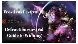 Dota 2 Frostivus Festival - Refraction survival - a guide to winning