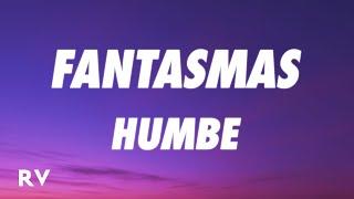 Humbe - fantasmas LetraLyrics