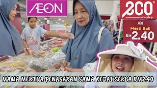 MAMA MERTUA PENASARAN SAMA TOKO ECO SHOP SERBA RM2.40 DI MALAYSIA LANJUT BELANJA KE AEON MARKET⁉️