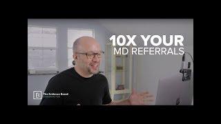 10X Your MD Referrals with The Evidence Based Chiropractor