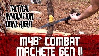 M48 Always Has You Covered - M48 Combat Machete Gen II