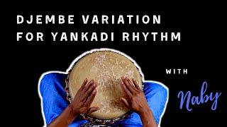 Learn to play a djembe rhythm variation for YANKADI with Naby Camara