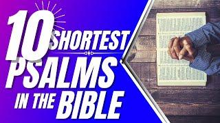 10 Shortest Psalms in the Bible Powerful Psalms 117 134 131 133 123 93 15 125 70 127 43