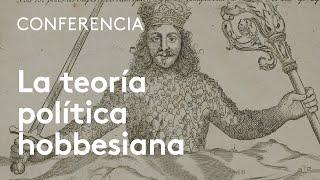 La teoría política hobbesiana  Fernando Vallespín