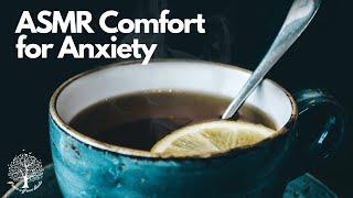 ASMR   Its OK Friend Comfort for Anxiety