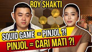 SQUID GAME DI REAL LIFE ITU YA PINJOL ILEGAL - ROY SHAKTI