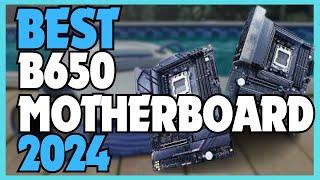 Best B650 Motherboard 2024  5 Best B650 Motherboards in 2024