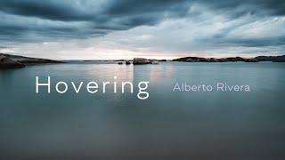 Hovering  Alberto Rivera  Peaceful Music  Relax Music  Healing Sounds