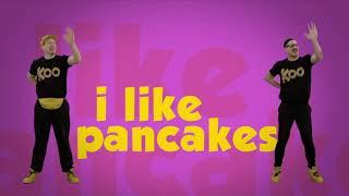 Koo Koo - I Like Pancakes Dance-A-Long