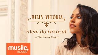 Julia Vitoria - Além do Rio Azul Ao Vivo