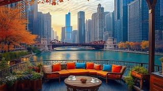 Relax with Beautiful Fall Coffee and Smooth Autumn Jazz  Beautiful Morning in the Windy City