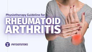 How to treat Rheumatoid Arthritis  Physiotherapy Guideline Review