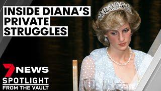 Inside the private struggles of Diana Princess of Wales  7NEWS Spotlight