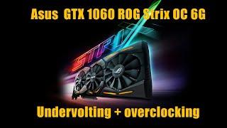 Правильный разгон GTX 1060 - 2100MHz Gpu 2300Mhz Vmem + Undervolting