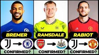  ALL LATEST CONFIRMED TRANSFER SUMMER AND RUMOURS 2024  Ramsdale Rabiot Bremer️