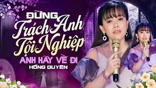 Liên khúc BOLERO BUỒN Hay Nhất Từng Nghe - Anh Hãy Về Đi & Đừng Trách Em Tội Nghiệp