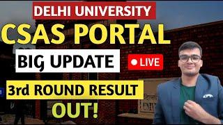 Delhi University CSAS Portal 2024 Round 3rd Result Out  Live Update