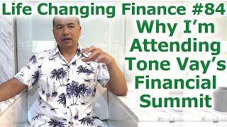 Life Changing Profits #84 - Why Im Attending Tone Vays Financial Summit - By Tai Zen