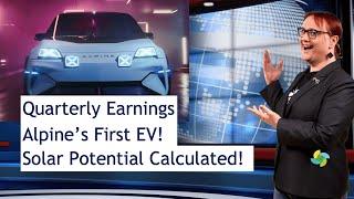 EcoTEC Episode 273 - Quarterly Earnings Alpines First EV Solar Potential