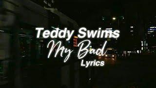 Teddy Swims - My Bad Lyrics