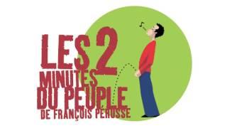 Les 2 minutes du peuple - Émission scientifique – François Pérusse Europe