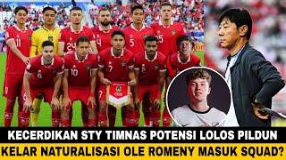 ALHAMDULILLAH NATURALISASI OK GAS BERKAT KECERDIKAN STY TIMNAS INDONESIA BERPELUANG LOLOS PILDUN?