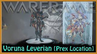 Warframe - Voruna Leverian Prex Location