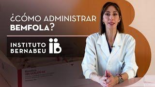 Bemfola® preparación y administración de la medicina. Instituto Bernabeu