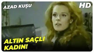 Azad Kuşu - Altın Saçlı Kadın Hülya Koçyiğit  Tarık Akan Eski Türk Filmi