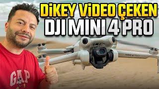 DJI Mini 4 Pro inceleme Dikey video çeken yeni canavar