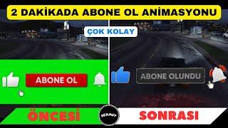 YOUTUBE ABONE OL BUTONU ANİMASYONU YAPMA ÇOK KOLAY