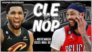 Cleveland Cavaliers vs New Orleans Pelicans Full Game Highlights  Nov 6  2025 NBA Season