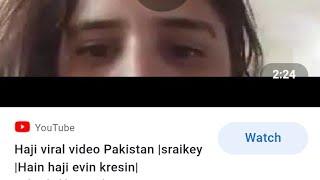 Haji funny video Pakistan Part 2  sraikey Hain haji evin kresin