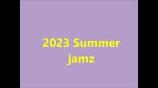 2023 Summer Jamz