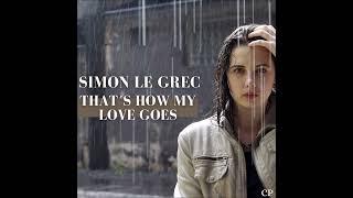 Simon Le Grec｜That´s How My Love Goes