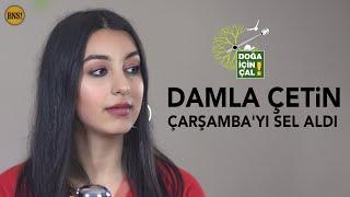 Damla Çetin - Çarşambayı Sel Aldı - Bak Ne Söylicem