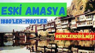 Eski Amasya Renkli 1880lerle 1980ler arası renklendirilmiş görüntüler